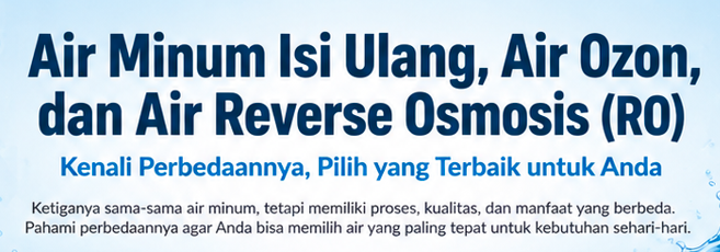Perbedaan Air Minum Isi Ulang Air Ozon Dan Air Reverse Osmosis 1